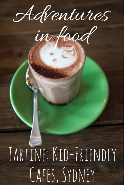 Tartine: Kid-Friendly Cafes #Sydney via christineknight.me