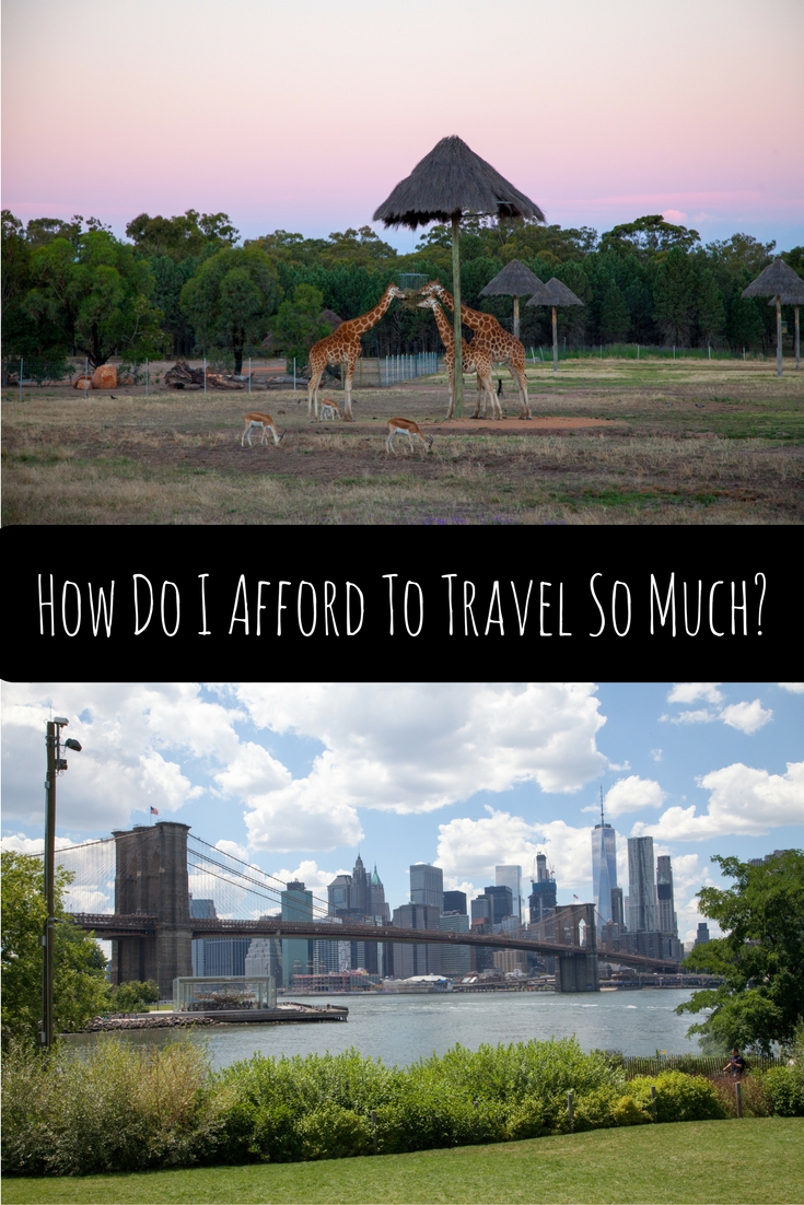How Do I Afford To Travel So Much?