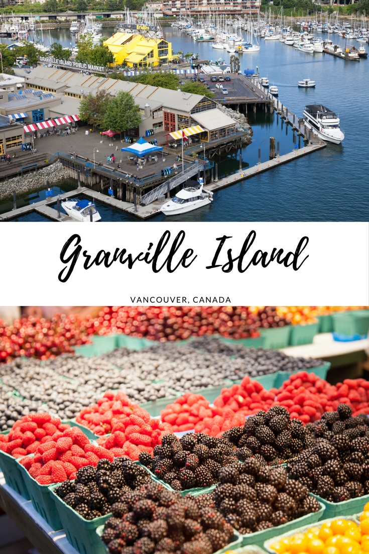Visiting Granville Island, Vancouver, BC Canada