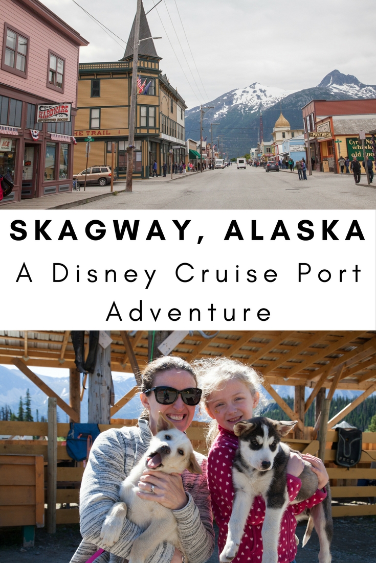 Skagway, Alaska: A Disney Cruise Port of Call