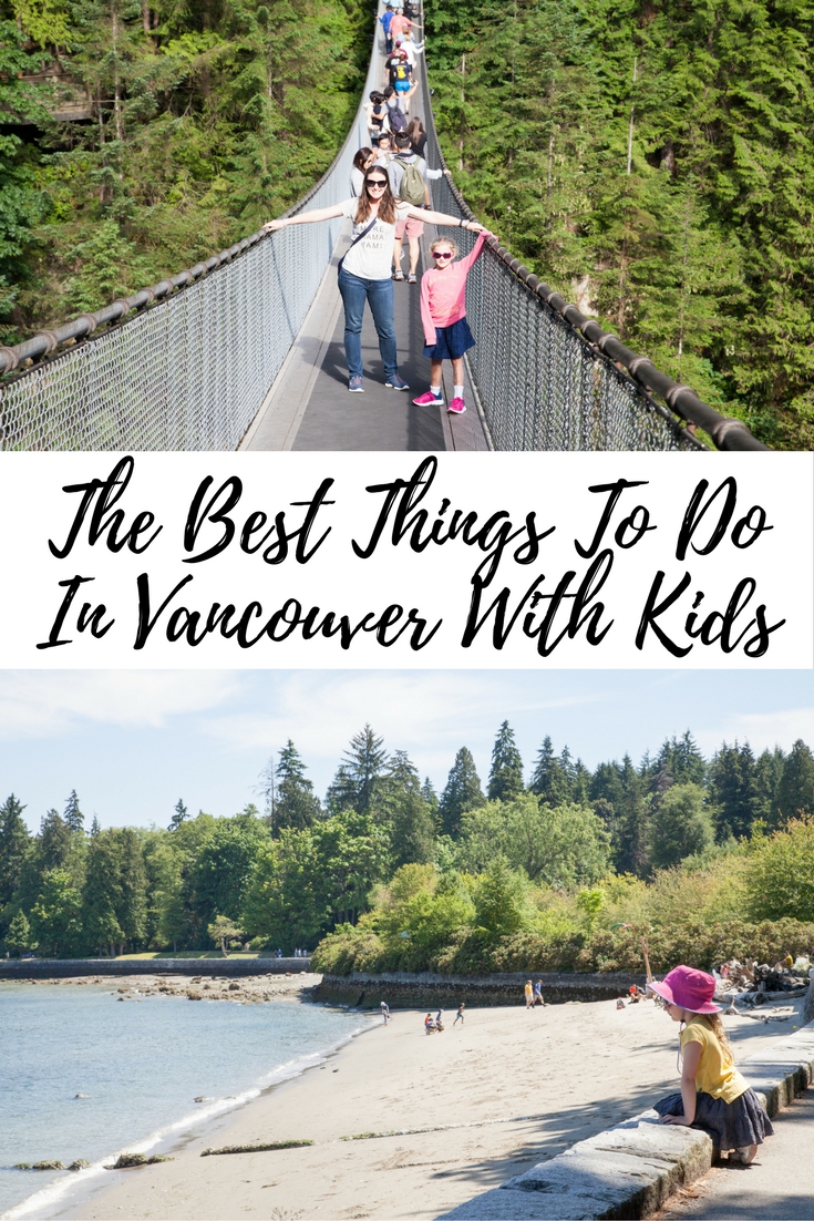 The Best Things To Do In Vancouver With Kids