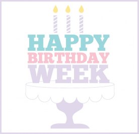 Happy Birthday Week