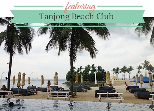 Tanjong Beach Club - Brunch With My Baby Singapore