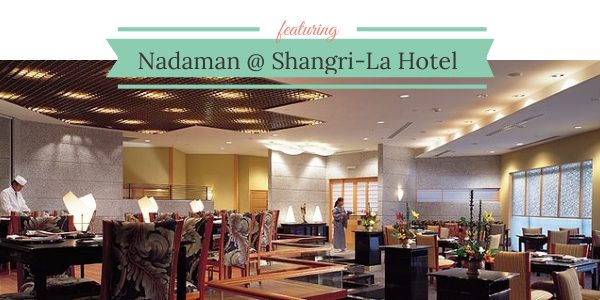 Nadaman @ Shangri-La Hotel