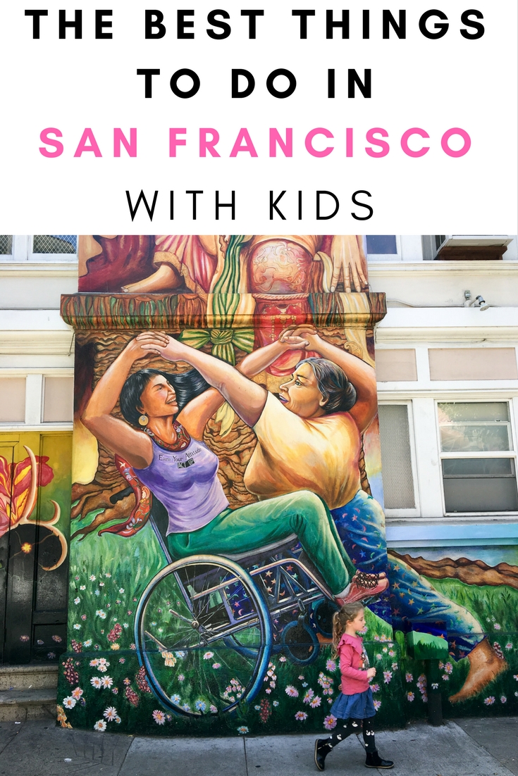 The Best Things To Do In San Francisco USA With Kids | Family Travel | Travel With Kids