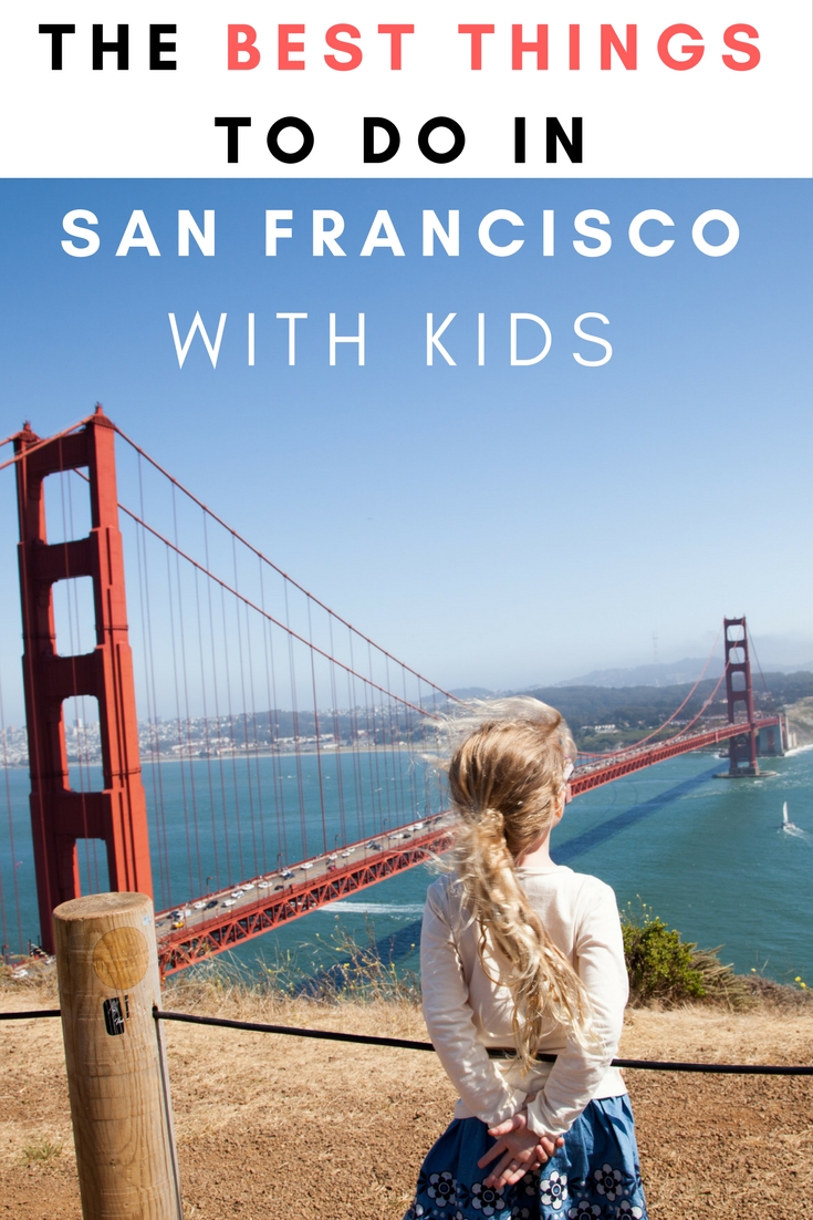 The Best Things To Do In San Francisco USA With Kids | Family Travel | Travel With Kids