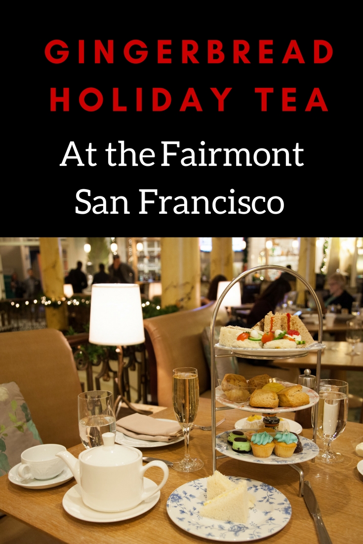 Gingerbread Holiday Tea at the Fairmont San Francisco Adventure, baby!