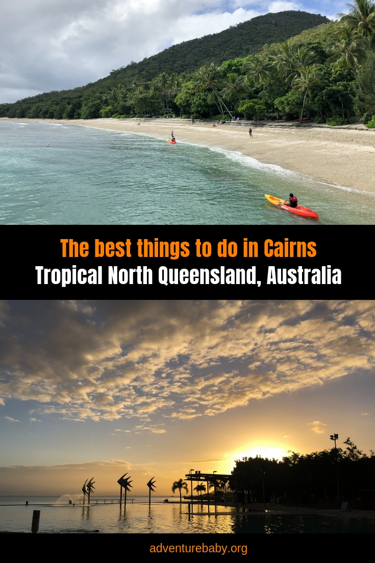 The best things to do in Cairns, Qld, Australia