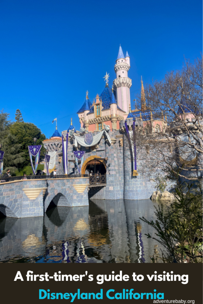 A First-timer's Guide to Visiting Disneyland California